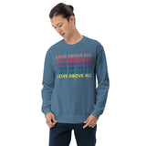 LOVE ABOVE ALL Unisex Sweatshirt