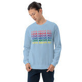 LOVE ABOVE ALL Unisex Sweatshirt