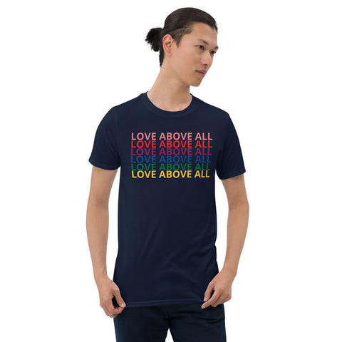 LOVE ABOVE ALL Short-Sleeve Unisex T-Shirt