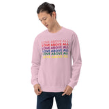 LOVE ABOVE ALL Unisex Sweatshirt