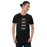 LOVE HOPE PEACE FAITH Short-Sleeve Unisex T-Shirt