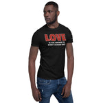 LOVE Short-Sleeve Unisex T-Shirt