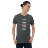 LOVE HOPE PEACE FAITH Short-Sleeve Unisex T-Shirt