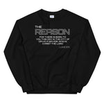 REASON Unisex Sweatshirt