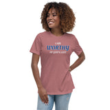 WORTHY Women's Relaxed T-Shirt